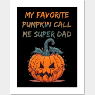 My favorite pumpkin call me Superdad Posters and Art